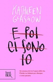 E poi ci sono io di Kathleen Glasgow 