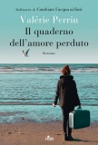 Il quaderno dell'amore perduto di Valérie Perrin