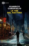 Le tre del mattino di Gianrico Carofiglio