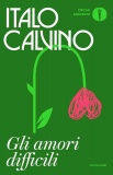Gli amori difficili di Italo Calvino