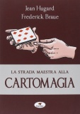 La strada maestra alla cartomagia