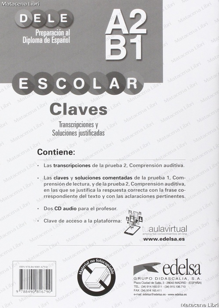 Preparacion DELE escolar A2B1 claves. Con espansione online. Per le Scuole superiori Matacena Preparacion DELE escolar A2B1 claves. Con espansione online. Per le Scuole superiori Matacena